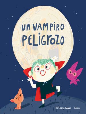 cover image of Un vampiro peligrozo